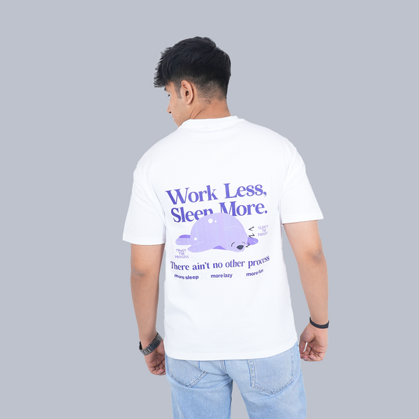 WORK LESS SLEEP MORE